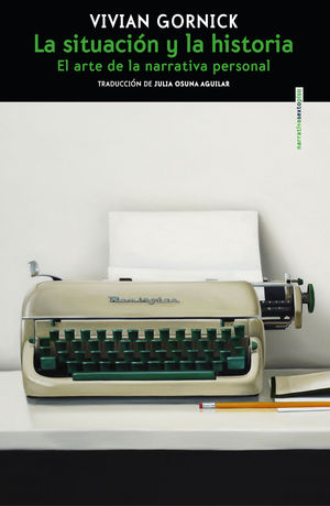 La Situación Y La Historia. El Arte De La Narrativa Personal