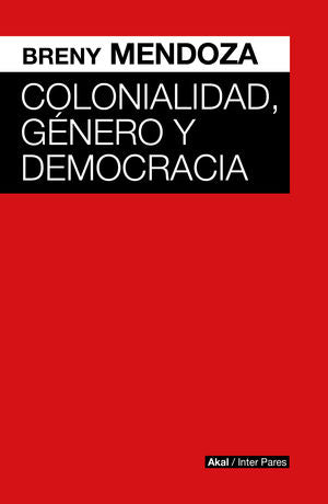 Colonialidad, Género Y Democracia