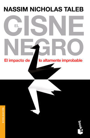 El Cisne Negro: El Impacto De Lo Altamente Improbable | Nassim Nicholas Taleb | Libro