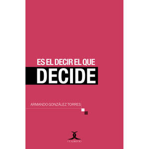 Es El Decir El Que Decide