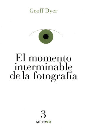 El Momento Interminable De La Fotografía