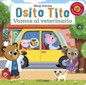 Osito Tito. Vamos al veterinario / Pd.
