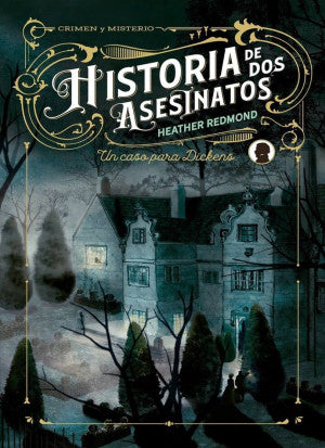 Historia de dos asesinatos. Un caso para Dickens