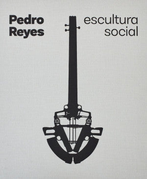 PEDRO REYES: ESCULTURA SOCIAL / SOCIAL SCULPTURE (LAG)