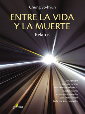 Entre La Vida Y La Muerte. Relatos