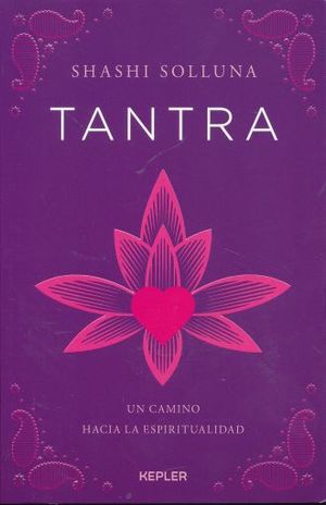 TANTRA, UN CAMINO HACIA LA ESPIRITUALIDAD