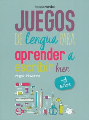 JUEGOS DE LENGUA PARA APRENDERA ESCRIBIR BIEN + 6 AÑOS