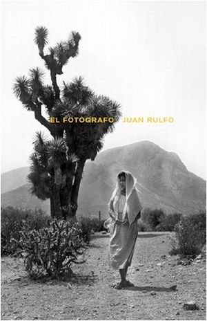 FOTOGRAFO JUAN RULFO, EL