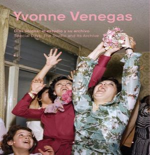 YVONNE VENEGAS, DIAS UNICOS: EL ESTUDIO Y SU ARCHIVO