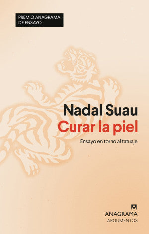 Curar La Piel (premio Anagrama De Ensayo)
