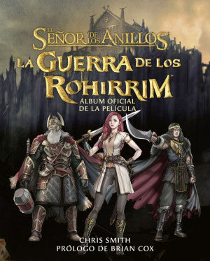 La Guerra de los Rohirrim. Álbum oficial de la pel