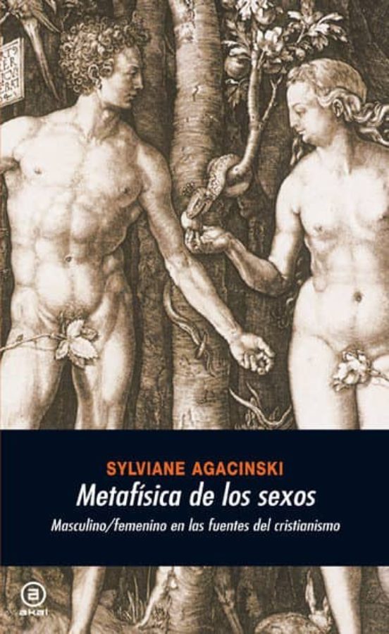 METAFISICA DE LOS SEXOS: MASCULINO/FEMENINO EN LAS FUENTES DEL CR ISTIANISMO