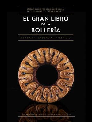 El Gran Libro De La Bollería. Clásica. De Tendencia. De Prestigio