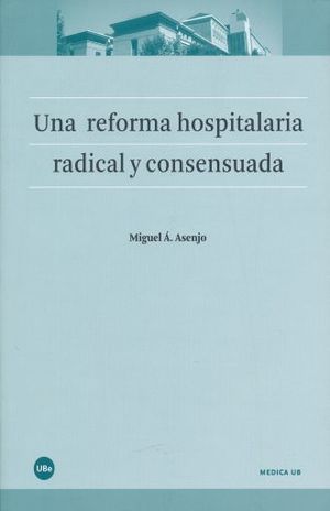 Una Reforma Hospitalaria Radical Y Consensuada