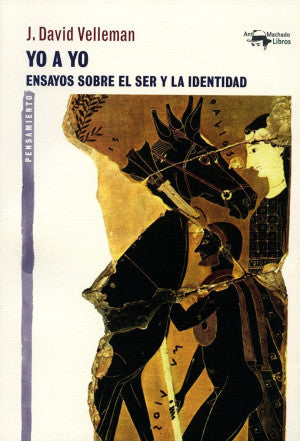 Yo A Yo. Ensayos Sobre El Ser Y La Identidad
