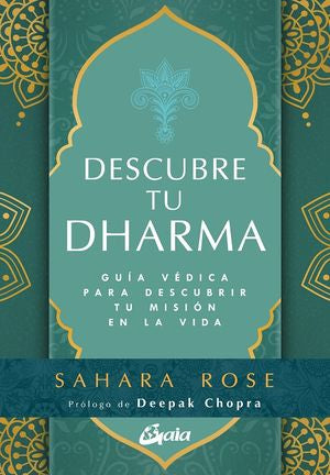 Descubre tu Dharma. Guía védica para descubrir tu misión en la vida