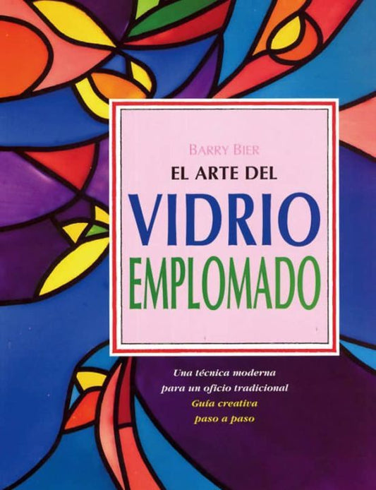 EL ARTE DEL VIDRIO EMPLOMADO: UNA TECNICA MODERNA PARA UN OFICIO TRADICIONAL
