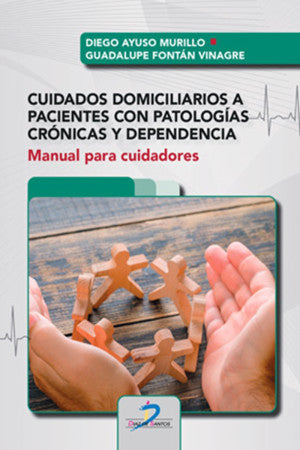 Cuidados Domiciliarios A Pacientes Con Patologías Crónicas. Manual Para Cuidadores