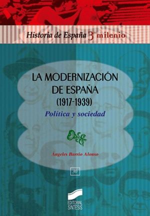 Modernización De España (1917-1939). Política Y Sociedad