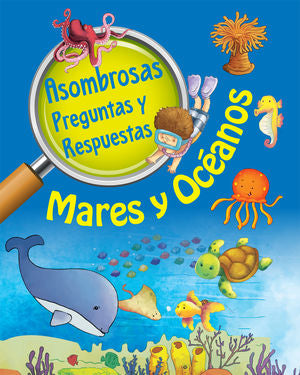 Asombrosas Preguntas Y Respuestas. Mares Y Océanos