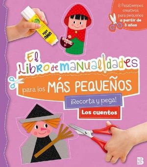 El libro de manualidades para los más pequeños. Los cuentos