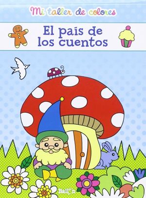 El país de los cuentos / Mi taller de colores