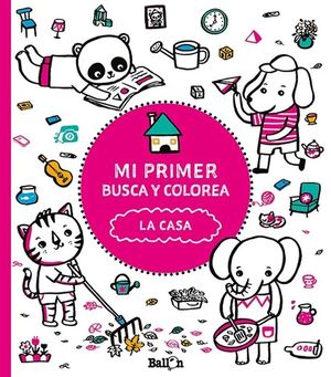 La casa / Mi primer busca y colorea