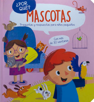 ¿Por qué? Mascotas. Preguntas y respuestas para niños pequeños / pd.