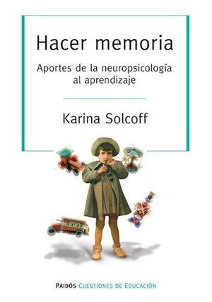 Hacer memoria. Aportes de la neuropsicología al ap