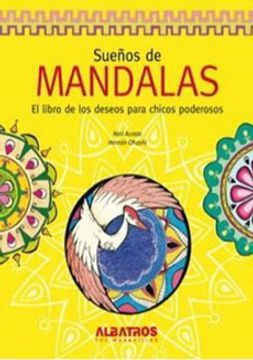 Sueños de mandalas. El libro de los deseos para chicos poderosos