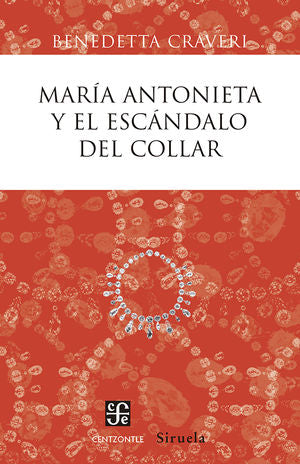 María Antonieta Y El Escándalo Del Collar
