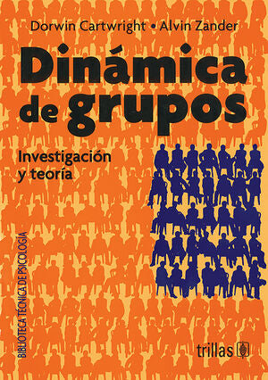 DINAMICA DE GRUPOS | CARTWRIGHT, DORWIN; ZANDER, ALVIN FREDERICK | Trillas