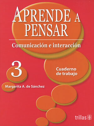 APRENDE A PENSAR 3. CUADERNO DE TRABAJO | SANCHEZ, MARGARITA A. DE | Trillas