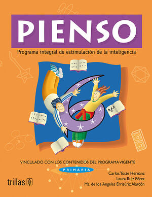 Pienso 6. Programa Integral De Estimulacion De La Inteligencia Primaria