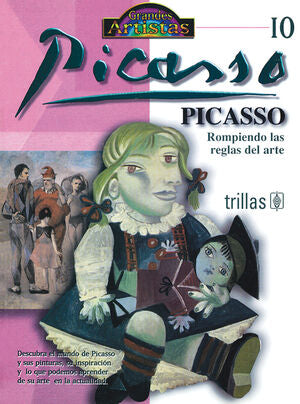 PICASSO. ROMPIENDO LAS REGLAS DEL ARTE | SPENCE, DAVID | Trillas