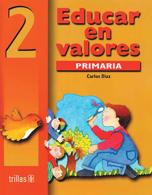 EDUCAR EN VALORES 2. PRIMARIA | DIAZ HERNANDEZ, CARLOS | Trillas