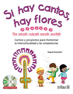 SI HAY CANTOS, HAY FLORES | BRONSTEIN MELCHENKER, RAQUEL | Trillas