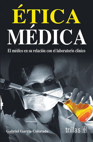 ÉTICA MEDICA | GARCIA COLORADO, GABRIEL | Trillas