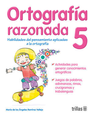 ORTOGRAFIA RAZONADA 5 | RAMIREZ VALLEJO, MARIA DE LOS ANGELES | Trillas