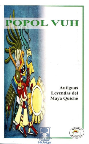 Popol Vuh / Antiguas Leyendas del Maya Quiche
