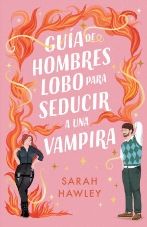 GUIA DE HOMBRES LOBO PARA SEDUCIR A UNA VAMPIRA (MEX)
