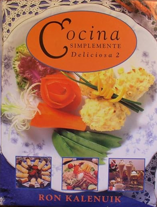 COCINA SIMPLEMENTE DELICIOSA 2 | Ron Kalenuik | Libro