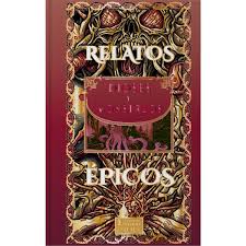 Dioses Y Monstruos. Relatos épicos