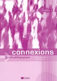 Connexions Niveau 3. Guide Pedagogique