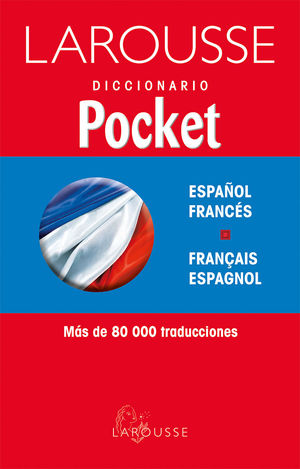 LAROUSSE DICCIONARIO POCKET ESPAÑOL FRANCES / FRANCAIS ESPAGNOL / 4 ED.