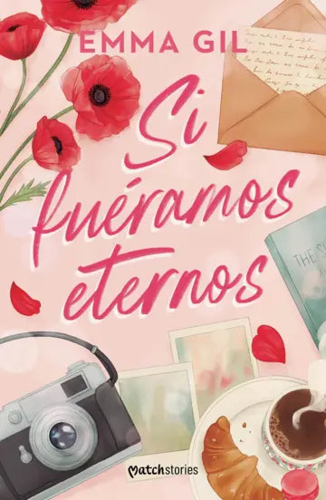 Si fuéramos eternos | Emma Gil | Martínez Roca