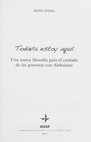TODAVIA ESTOY AQUI. UNA NUEVA FILOSOFIA PARA EL CUIDADO DEL ALZHEIMER