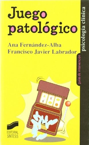 Juego patológico. Guías de intervención