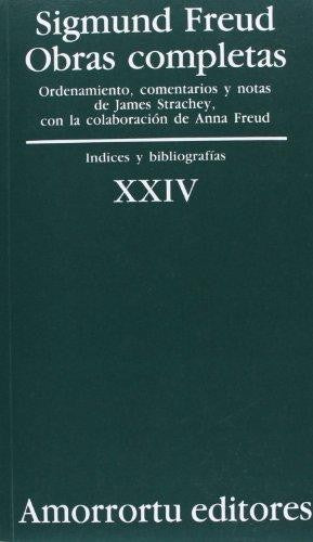 OBRAS COMPLETAS / SIGMUND FREUD / TOMO XXIV. INDICES Y BIBLIOGRAFIAS