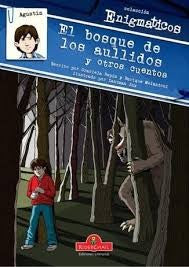 Agustín en el bosque de los aullidos y otros cuentos